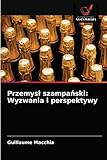  Przemysł szampański: Wyzwania i perspektywy