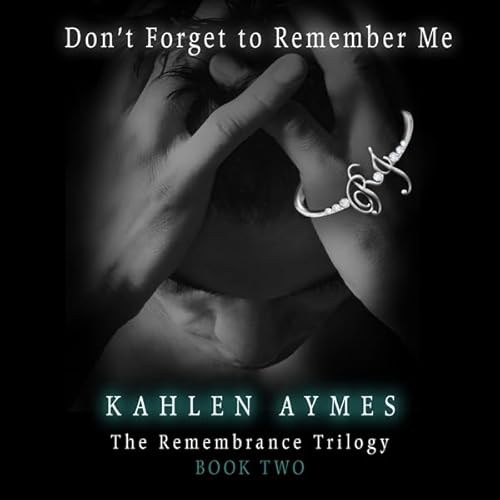 Don't Forget to Remember Me Audiolivro Por Kahlen Aymes capa