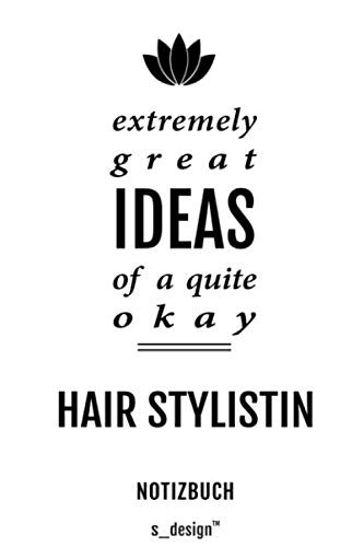 Notizbuch für Hair Stylisten / Hair Stylistinnen / Hair Stylistin: Originelle Geschenk-Idee [120 Seiten liniertes blanko Papier] _ (German Edition)