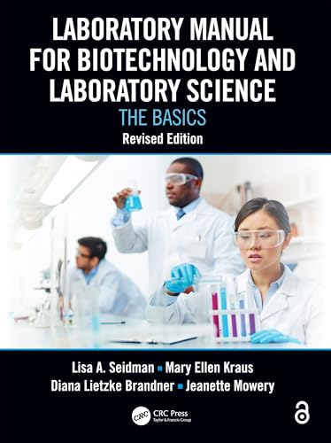 Laboratory Manual for Biotechnology and Laboratory Science: The Basics, Revised Edition