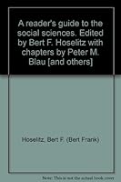 A reader's guide to the social sciences. Edited by Bert F. Hoselitz with chapters by Peter M. Blau [and others] B003NITR1E Book Cover