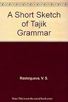 A Short Sketch of Tajik Grammar 0933070284 Book Cover