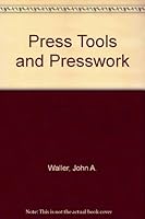 Press Tools and Presswork 086108005X Book Cover