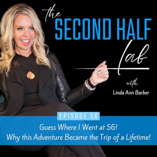 Guess Where I Went at 56! Why this Adventure Became the Trip of a Lifetime!