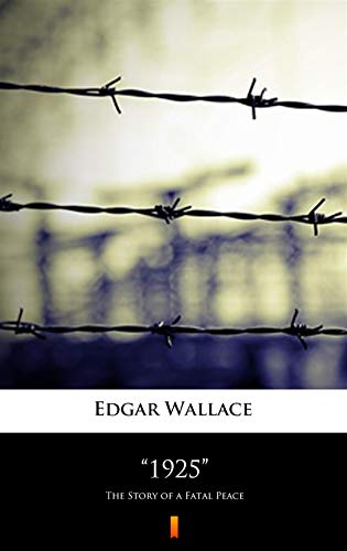 "1925": The Story of a Fatal Peace (English Edition)