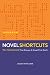 Novel Shortcuts: Ten Techniques that Ensure a Great First Draft