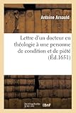  Lettre d\'un docteur en théologie à une personne de condition et de piété, sur le sujet