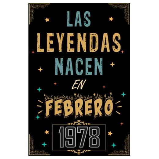 CUADERNO, LAS LEYENDAS NACEN EN FEBRERO 1978: Regalo de 45 cumpleaños para mujeres y hombres, ideas de 45 cumpleaños... un cumpleaños... divertido, ... regalo de 45 cumpleaños para él/ella.