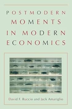 Paperback Postmodern Moments in Modern Economics Book