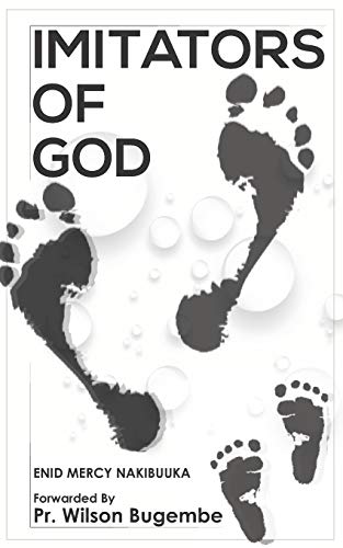 Imitators Of God: Forwarded by Pr. Wilson Bugembe