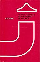 Chinese Migration and Settlement in Australia 0424068109 Book Cover
