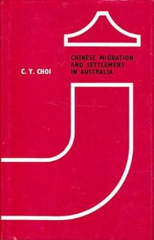 Hardcover Chinese Migration and Settlement in Australia Book