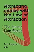 Atraindo Dinheiro com a Lei da Atra��o: O Segredo Manifestado 1095144537 Book Cover