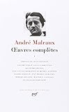 Malraux : Oeuvres completes, tome 1 (French Edition) (Bibliotheque de la Pleiade)