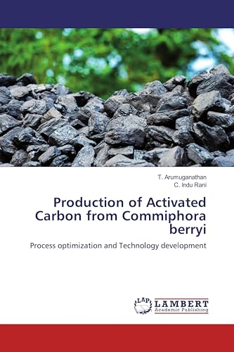 Production of Activated Carbon from Commiphora berryi: Process optimization and Technology development