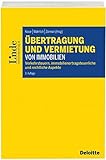  Übertragung und Vermietung von Immobilien: Verkehrsteuern, immobilienertragsteuerliche und rechtliche Aspekte