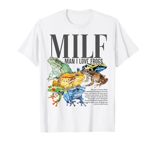 Milf Man I Love Frogs Humor adulto embaraçoso homens mulheres t-shirt