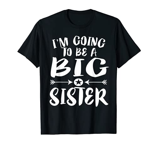 I'm Going To Be A Big Sister T-Shirt Gift