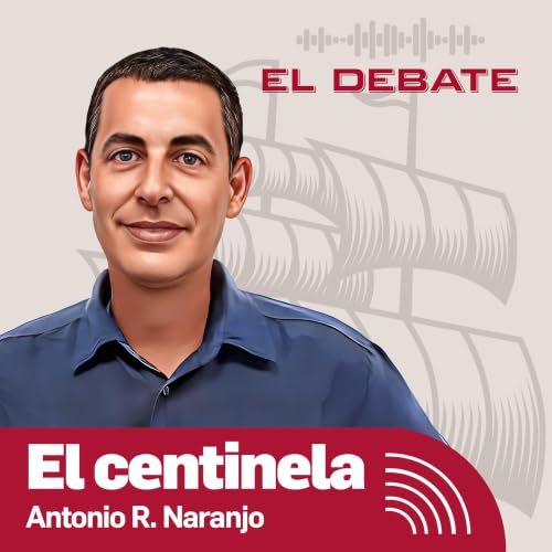 El Centinela con Antonio Naranjo: &laquo;Naranjo explica por qu&eacute; Zapatero est&aacute; acabado y su socio S&aacute;nchez tambi&eacute;n&raquo;