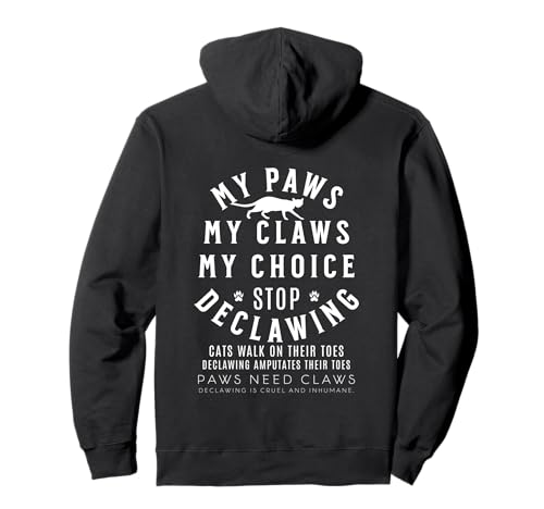 Declawed Cats Are Helpless | Right to Keep Claws Pullover Hoodie