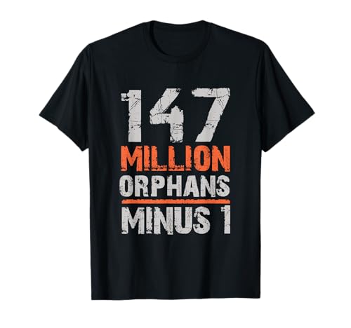147 Million Orphans Minus 1, Short Sleeve Tee Shirt T-Shirt