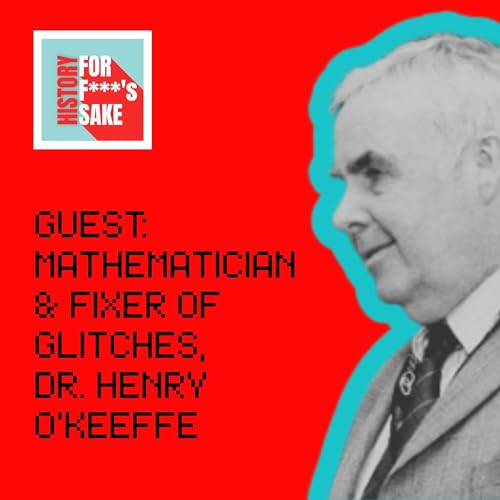 Ep 10: A BUG IN THE MACHINE: Family Folklore, DNA, and the Art & Science of History with Henry O&rsquo;Keeffe