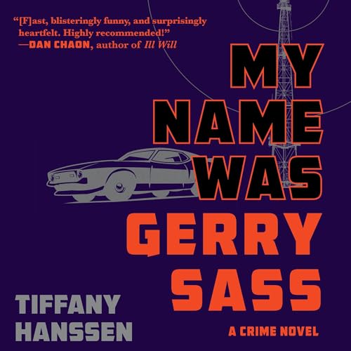 My Name Was Gerry Sass Audiobook By Tiffany Hanssen cover art