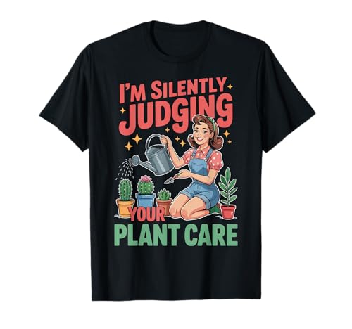 I'm Silently Judging Your Plant Care Camiseta