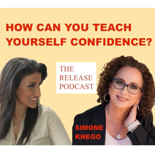 Can You Teach Yourself To Be Truly Confident? With Author Simone Knego