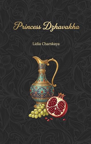Princess Dzhavakha: A book for girls in the style of