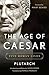 The Age of Caesar: Five Roman Lives