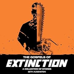 The Gospels of Extinction Audiobook By Seth Augenstein cover art
