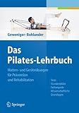gertech  Das Pilates-Lehrbuch: Matten- und Ger?te?bungen f?r Pr?vention und Rehabilitation by Verena Geweniger (2011-12-10)