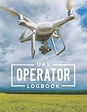  UAS Operator Logbook: Drone Flight Log Book; Drone Flight Time & Flight Map Record; Drone Flight Planning; Drone Flight Training Journal; First Drone ... Pilot Gift; Drone Journal; Drone Log Book