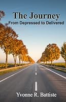 The Journey from Depressed to Delivered 0578251108 Book Cover