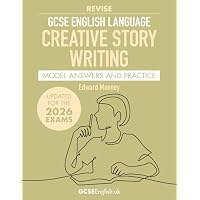 GCSE English Language Revise Creative Story Writing Model Answers and Practice (2026 Edition)