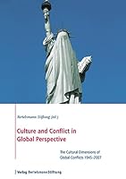 Culture and Conflict in Global Perspective: The Cultural Dimensions of Global Conflicts 1945–2007 3867930589 Book Cover