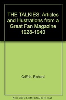 Unknown Binding THE TALKIES: Articles and Illustrations from a Great Fan Magazine 1928-1940 Book