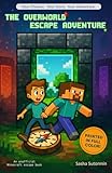 The Overworld Escape Adventure: An Unofficial Minecraft escape book with 16 Endings (Shape Your Story - Power to Choose Series)