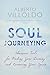 Soul Journeying: Shamanic Tools for Finding Your Destiny and Recovering Your Spirit