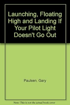 Library Binding Launching, Floating High and Landing If Your Pilot Light Doesn't Go Out Book