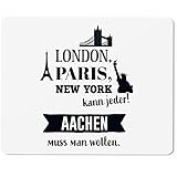 JUNIWORDS Mauspad in der Größe 23 x 19 cm mit Motiv / Spruch: London, Paris, New York kann jeder! Aachen muss man wollen