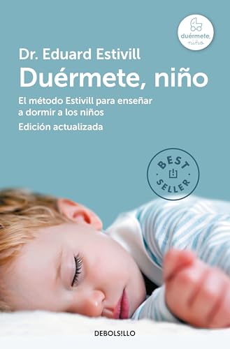 Duérmete, niño (edición actualizada y ampliada): El método Estivill para enseñar a dormir a los niños (Best Seller)