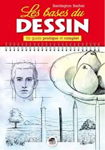 Les bases du dessin : Un guide pratique et complet livre En ligne