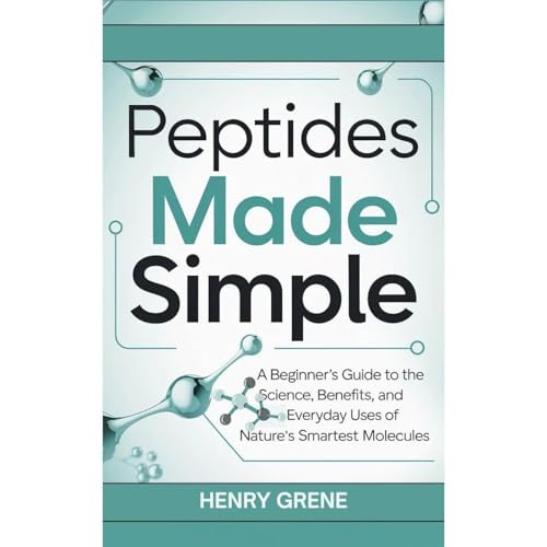 Peptides Made Simple Audiobook By HENRY GRENE cover art