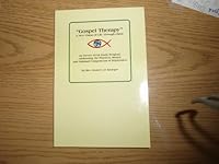 "GOSPEL THERAPY" A New Vision of Life Through Christ 1598722964 Book Cover