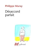 philippe muray textes  Désaccord parfait