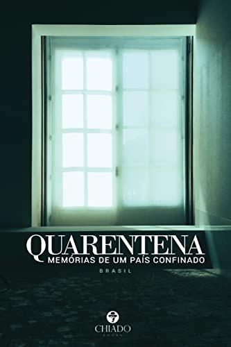 Quarentena - Memórias de um país confinado: Brasil