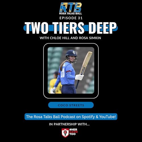 Two Tiers Deep w/ Chloe Hill Ep. 31 feat. Coco Streets