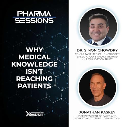 Why Medical Knowledge Isn&rsquo;t Reaching Patients with Dr. Simon Chowdhury